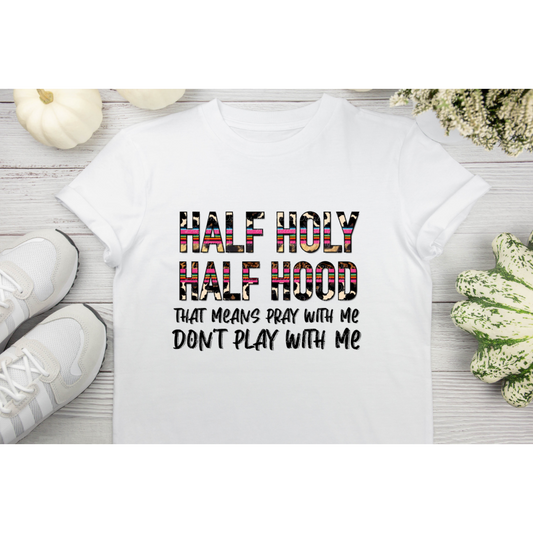 Half holy half hood